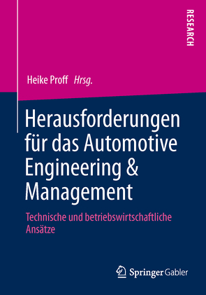 Herausforderungen für das Automotive Engineering & Management von Proff,  Heike