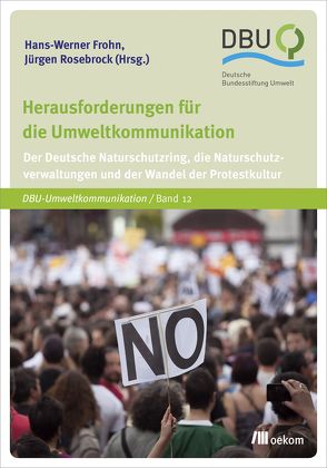 Herausforderungen für die Umweltkommunikation von Frohn,  Hans-Werner, Rosebrock,  Jürgen