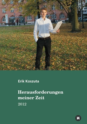 Herausforderungen meiner Zeit von Koszuta,  Erik