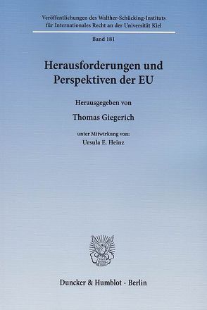 Herausforderungen und Perspektiven der EU. von Giegerich,  Thomas, Heinz,  Ursula E.