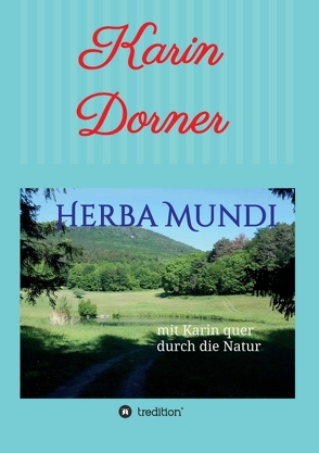 Herba Mundi von Dorner,  Karin