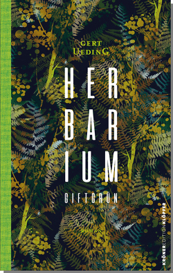 Herbarium, giftgrün von Ueding,  Gert