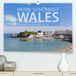 Herbe Schönheit Wales (Premium, hochwertiger DIN A2 Wandkalender 2023, Kunstdruck in Hochglanz) von Wagner,  Hanna