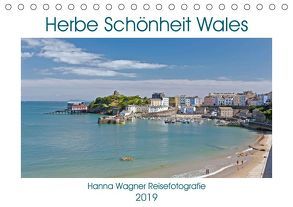 Herbe Schönheit Wales (Tischkalender 2019 DIN A5 quer) von Wagner,  Hanna