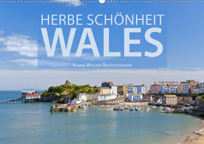 Herbe Schönheit Wales (Wandkalender 2021 DIN A2 quer) von Wagner,  Hanna