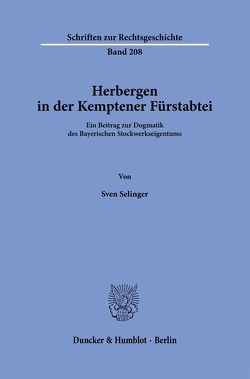 Herbergen in der Kemptener Fürstabtei. von Selinger,  Sven