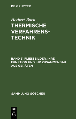 Herbert Bock: Thermische Verfahrenstechnik / Fließbilder, ihre Funktion und ihr Zusammenbau aus Geräten von Bock,  Herbert