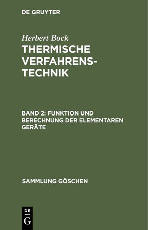 Herbert Bock: Thermische Verfahrenstechnik / Funktion und Berechnung der elementaren Geräte von Bock,  Herbert