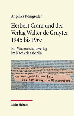 Herbert Cram und der Verlag Walter de Gruyter 1945 bis 1967 von Königseder,  Angelika