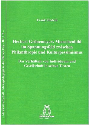 Herbert Grönemeyers Menschenbild im Spannungsfeld zwischen Philanthropie und Kulturpessimismus von Findeiß,  Frank