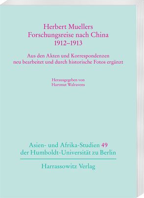 Herbert Muellers Forschungsreise nach China 1912–1913 von Walravens,  Hartmut