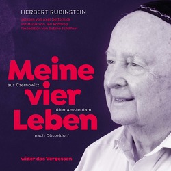 Herbert Rubinstein Meine vier Leben von Gottschick,  Axel, Rohlfing,  Jan, Rubinstein,  Herbert, Schiffner,  Sabine