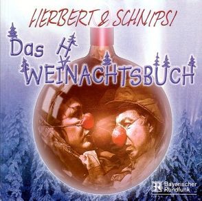 Herbert & Schnipsi – Das Weihnachtsbuch von Meilhamer,  Hanns, Schlenger-Meilhamer,  Claudia