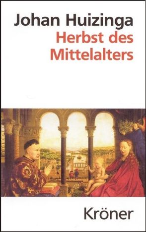 Herbst des Mittelalters von Huizinga,  Johan, Köster,  Kurt