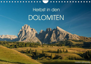 Herbst in den Dolomiten (Wandkalender 2023 DIN A4 quer) von photography,  romanburri