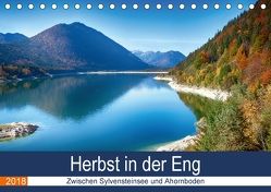 Herbst in der Eng – Zwischen Sylvensteinsee und Ahornboden (Tischkalender 2018 DIN A5 quer) von Marten,  Martina