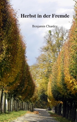 Herbst in der Fremde von Chardey,  Benjamin