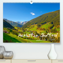 Herbst in Südtirol südlich der Alpen (Premium, hochwertiger DIN A2 Wandkalender 2022, Kunstdruck in Hochglanz) von Thoma Fotograf,  Herbert