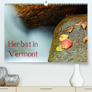Herbst in Vermont (Premium, hochwertiger DIN A2 Wandkalender 2020, Kunstdruck in Hochglanz) von Enders,  Borg