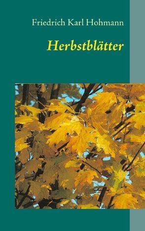Herbstblätter von Hohmann,  Friedrich Karl