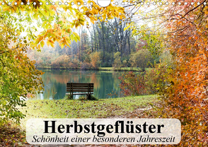 Herbstgeflüster. Schönheit einer besonderen Jahreszeit (Wandkalender 2020 DIN A4 quer) von Stanzer,  Elisabeth