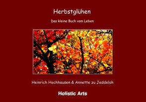 Herbstglühen von Annette zu Jeddeloh,  Heinrich Hochhausen (Fotograf), Hochhausen,  Heinrich