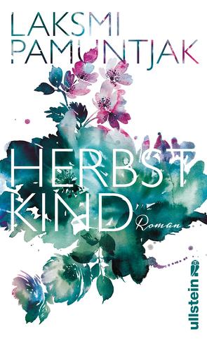 Herbstkind von Pamuntjak,  Laksmi, Rodewald,  Corinna