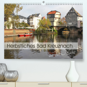 Herbstliches Bad Kreuznach an der Nahe (Premium, hochwertiger DIN A2 Wandkalender 2023, Kunstdruck in Hochglanz) von Flori0