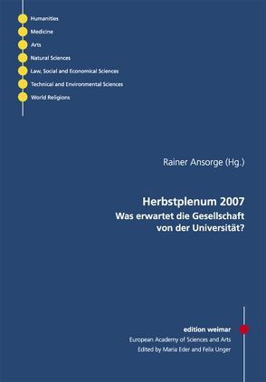 Herbstplenum 2007 – Was erwartet die Gesellschaft von der Universität? von Ansorge,  Rainer, Unger,  Felix