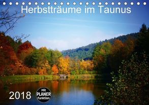 Herbstträume im Taunus (Tischkalender 2018 DIN A5 quer) von Schiller,  Petra