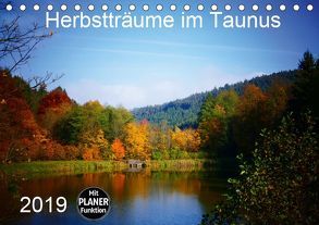 Herbstträume im Taunus (Tischkalender 2019 DIN A5 quer) von Schiller,  Petra