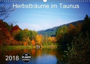 Herbstträume im Taunus (Wandkalender 2018 DIN A3 quer) von Schiller,  Petra