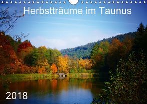 Herbstträume im Taunus (Wandkalender 2018 DIN A4 quer) von Schiller,  Petra