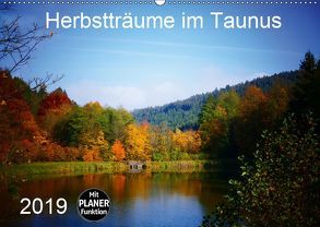 Herbstträume im Taunus (Wandkalender 2019 DIN A2 quer) von Schiller,  Petra