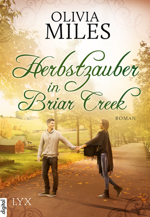 Herbstzauber in Briar Creek von Fricke,  Kerstin, Miles,  Olivia