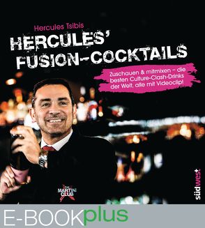 Hercules’ Fusion-Cocktails von Tsibis,  Hercules