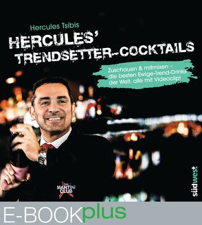 Hercules’ Trendsetter-Cocktails von Tsibis,  Hercules