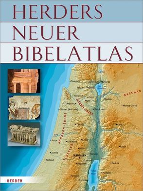 Herders neuer Bibelatlas von Egger-Wenzel,  Renate, Ernst,  Michael, Zwickel,  Wolfgang