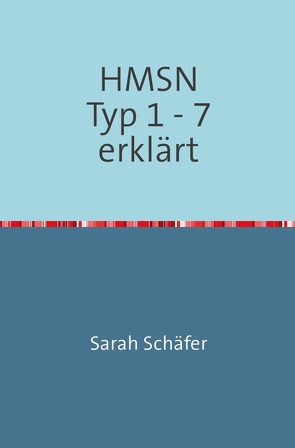 Hereditär motorisch-sensorische Neuropathien von Schäfer,  Sarah