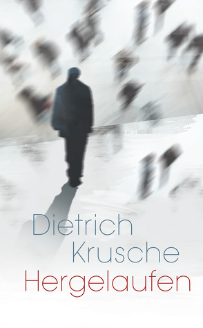 Hergelaufen von Krusche,  Dietrich