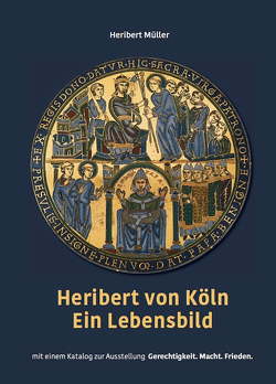 Heribert von Köln – Ein Lebensbild von Müller,  Heribert