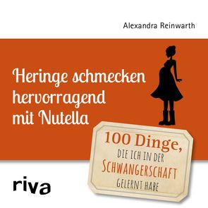 Heringe schmecken hervorragend mit Nutella von Reinwarth,  Alexandra