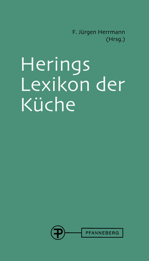 Herings Lexikon der Küche von Herrmann,  F. Jürgen