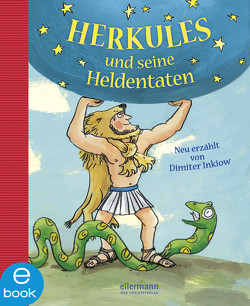 Herkules und seine Heldentaten von Gehrmann,  Katja, Inkiow,  Dimiter