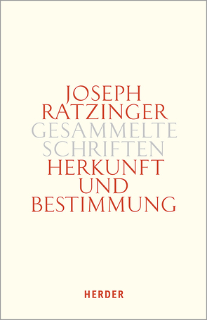 Herkunft und Bestimmung von Ratzinger,  Joseph