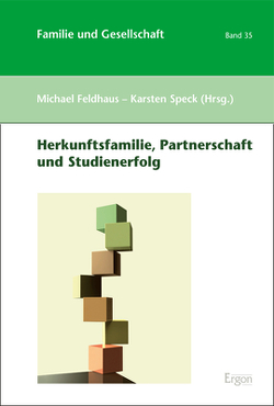 Herkunftsfamilie, Partnerschaft und Studienerfolg von Feldhaus,  Michael, Speck,  Karsten