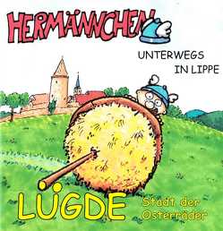 Hermännchen – unterwegs in Lippe – Teil 5: Lügde von Hütte,  Manfred, Schäferjohann,  Marc