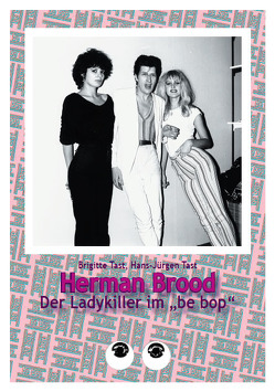 Herman Brood von Tast,  Brigitte, Tast,  Hans-Jürgen