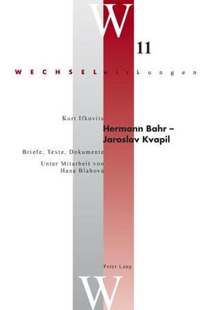 Hermann Bahr – Jaroslav Kvapil von Ifkovits,  Kurt