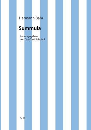 Hermann Bahr / Summula von Bahr,  Hermann, Schnödl,  Gottfried